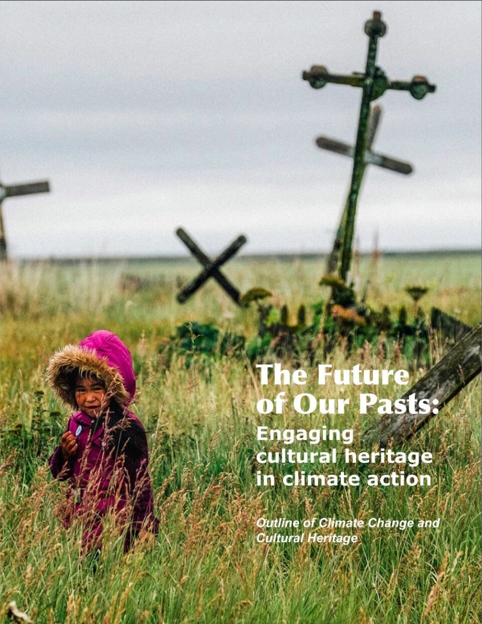'The Future of Our Pasts: Engaging Cultural Heritage in Climate Action” report by ICOMOS.