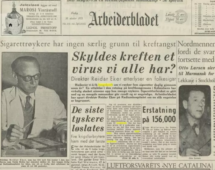 Cancer has been featured in the Norwegian media since the 1950s. In 1953, Arbeiderbladet reported that cigarette smokers have no cause for concern regarding cancer.