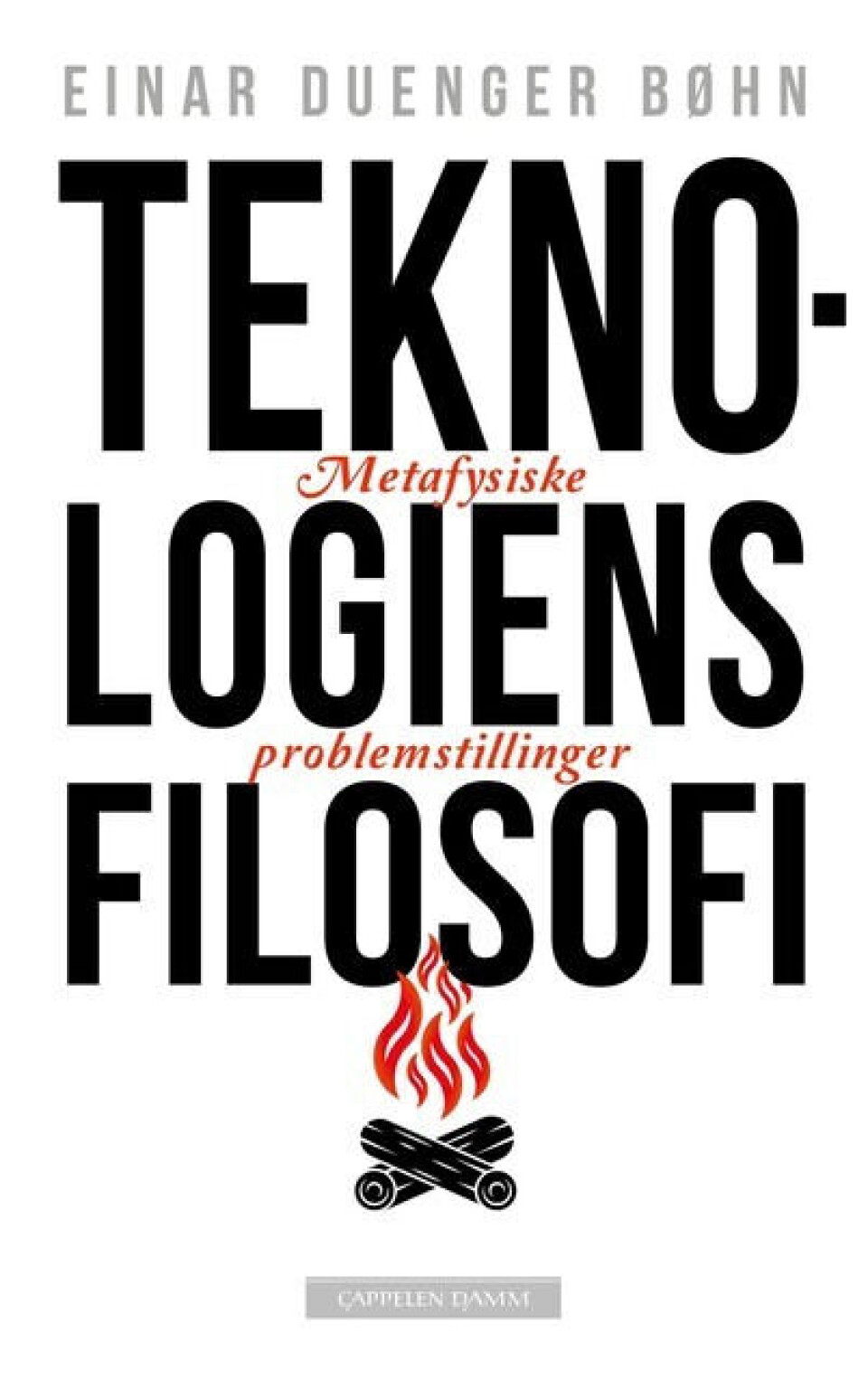 Teknologiens filosofi is published by Cappelen Damm.
