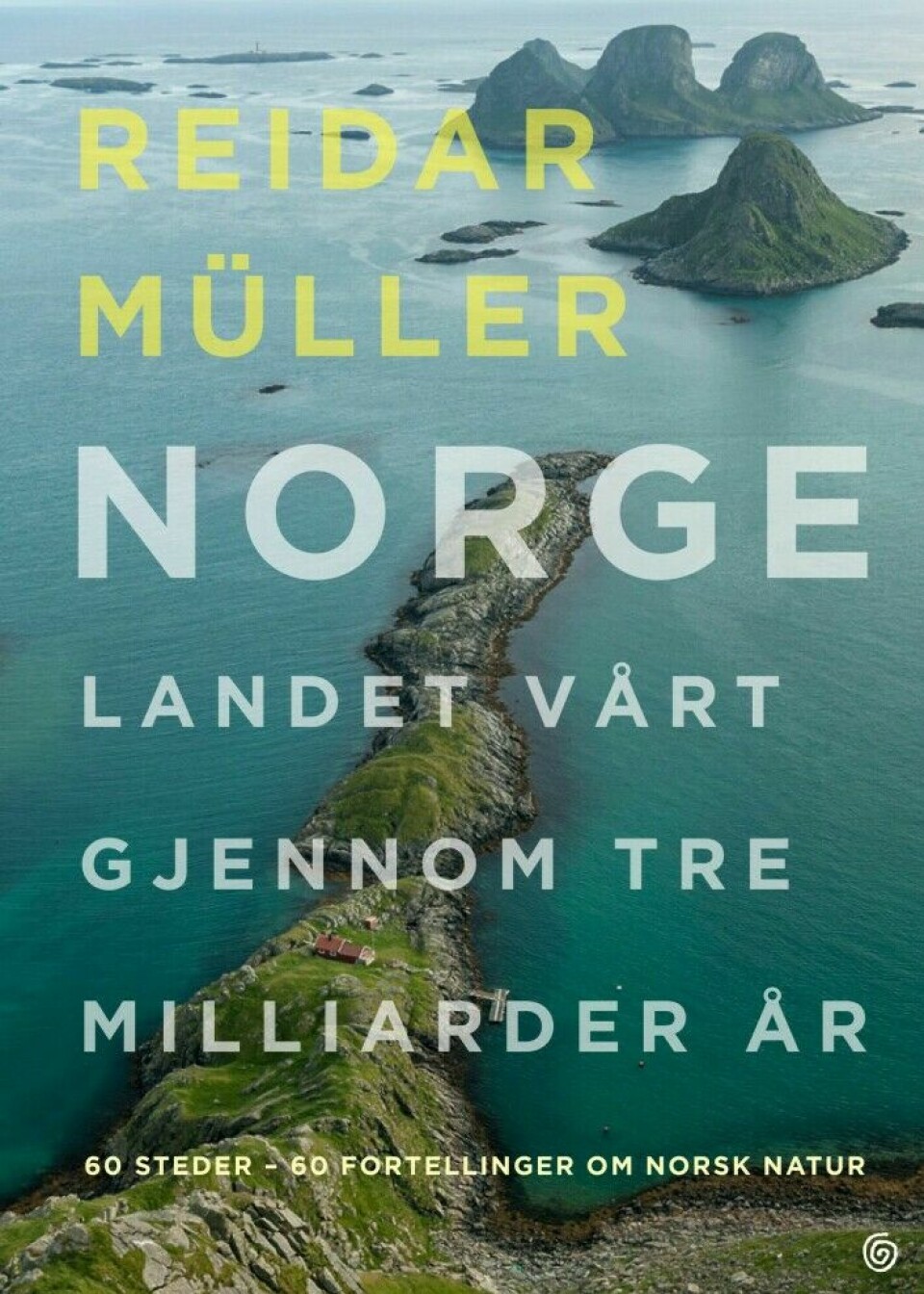 Reidar Müller has recently published a book about events in Norway that have shaped the country over three billion years.