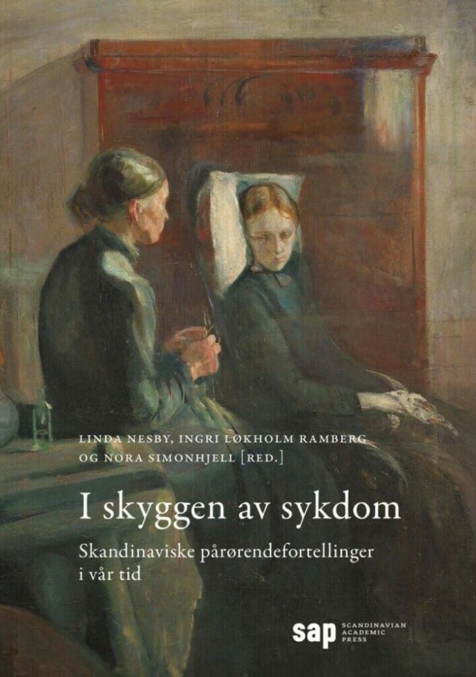 The book I skyggen av sykdom. Skandinaviske pårørendefortellinger (In the Shadow of Illness. Scandinavian stories of relatives).